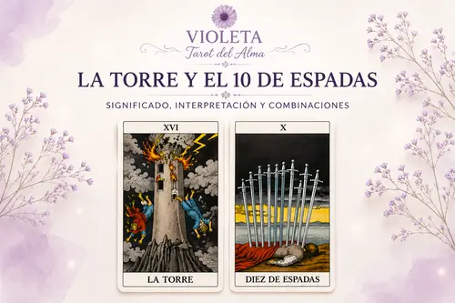 LA TORRE Y 10 ESPADAS TAROT, SIGNIFICADO Y COMBINACIONES